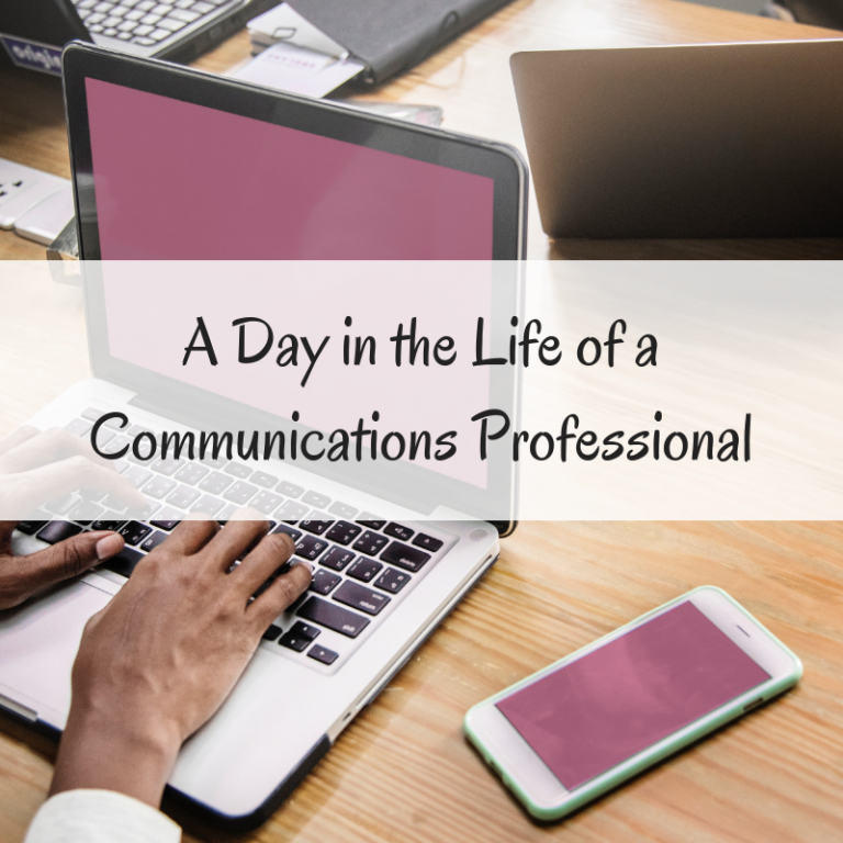 A Day in the Life of a Communications Professional